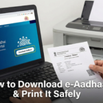 how to download e-aadhaar and print it safely from home