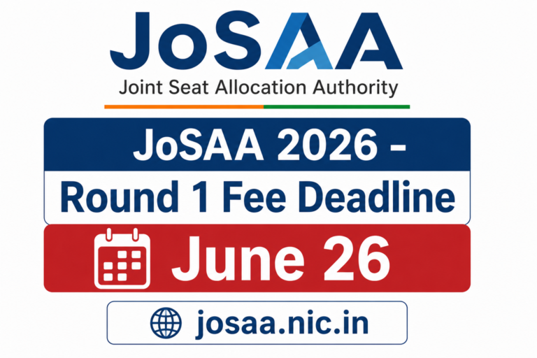 JoSAA 2026 counselling round 1 fee deadline June 26 round 2 allotment June 30 josaa.nic.in